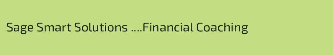 Sage Smart Solutions ....Financial Coaching